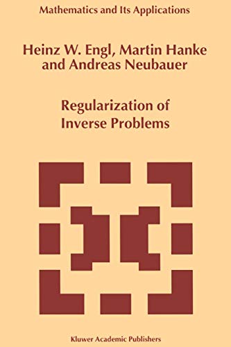 Regularization of Inverse Problems (Mathematics and its Applications (closed)) (Mathematics and Its Applications, 375, Band 375) von Springer