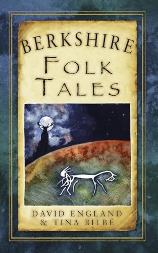 Berkshire Folk Tales (Folk Tales (Folk Tales: United Kingdom) von History Press
