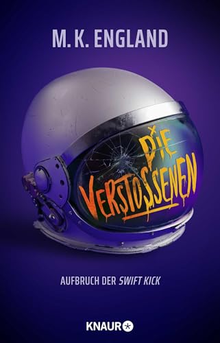 Die Verstoßenen: Aufbruch der Swift Kick. Weltraum-Abenteuer mit Dialog-Witz und queeren Charakteren von Droemer Knaur*