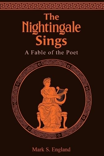 The Nightingale Sings: A Fable of the Poet The Nightingale Sings: A Fable of the Poet von Austin Macauley Publishers LLC
