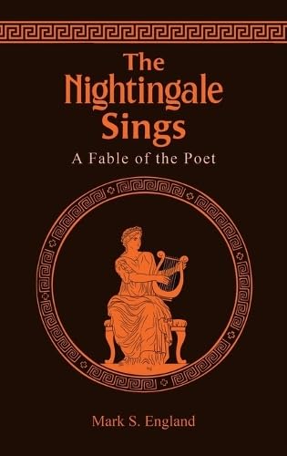 The Nightingale Sings: A Fable of the Poet The Nightingale Sings: A Fable of the Poet von Austin Macauley Publishers LLC