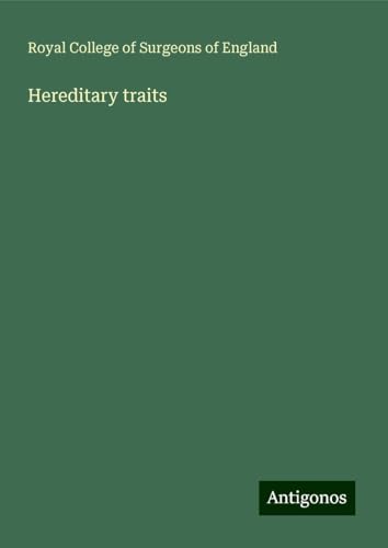 Hereditary traits Hereditary traits von Antigonos Verlag