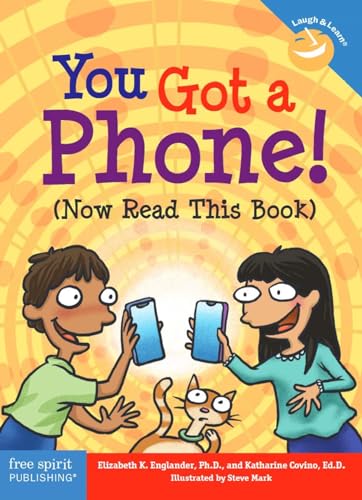 You Got a Phone!: (Now Read This Book) (Laugh & Learn) von Free Spirit Publishing Inc.,U.S.