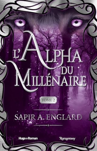 L'Alpha du millénaire tome 2: Tome 2, l'alpha du millénaire