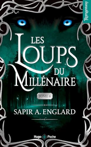 Les Loups du millénaire - Tome 06