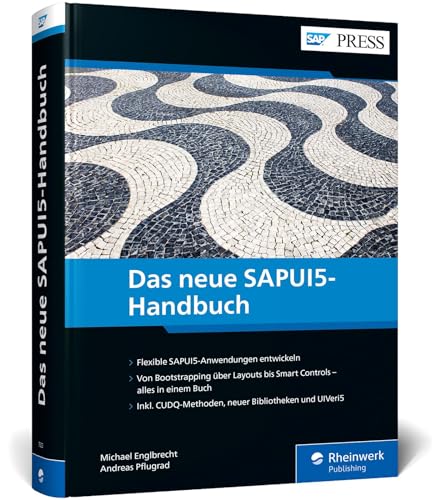 Das neue SAPUI5-Handbuch: Benutzerfreundliche und flexible Apps programmieren – freestyle und für SAP S/4HANA (SAP PRESS) von Rheinwerk Verlag GmbH