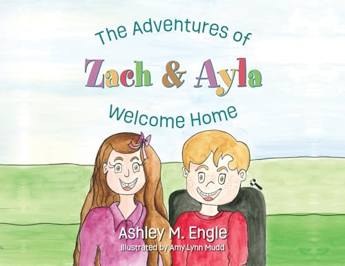 The Adventures of Zach & Ayla: Welcome Home von Palmetto Publishing