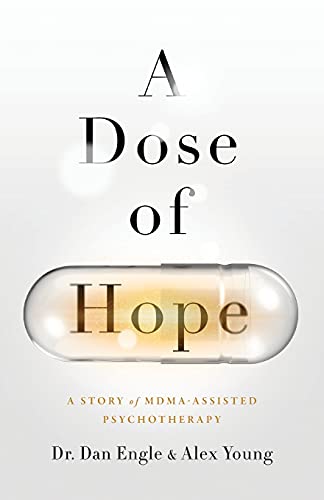 A Dose of Hope: A Story of MDMA-Assisted Psychotherapy von Lioncrest Publishing