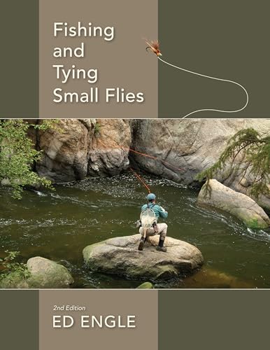Fishing and Tying Small Flies: Second Edition