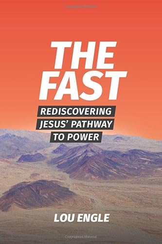 The Fast: Rediscovering Jesus' Pathway to Power von Independently published