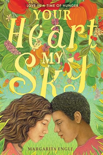 Your Heart, My Sky: Love in a Time of Hunger Your Heart, My Sky: Love in a Time of Hunger von Atheneum Books for Young Readers