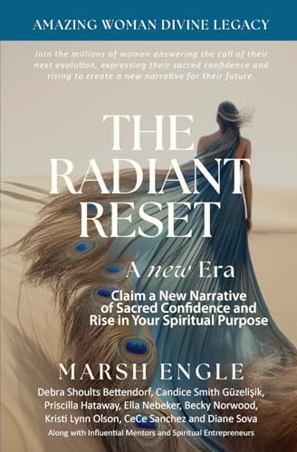 The Radiant Reset: Claim a New Narrative of Sacred Confidence. Rise in Your Spiritual Purpose (Amazing Woman, Band 5) The Radiant Reset: Claim a New Narrative of Sacred Confidence. Rise in Your Spiritual Purpose (Amazing Woman, Band 5) von Spotlight Publishing House