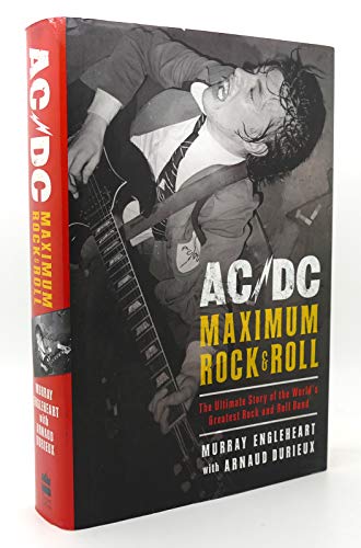 AC/DC: Maximum Rock & Roll: The Ultimate Story of the World's Greatest Rock-and-Roll Band von It Books