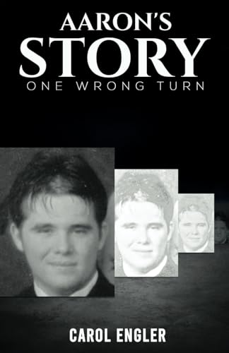 Aaron's Story - One Wrong Turn von Self Publishing