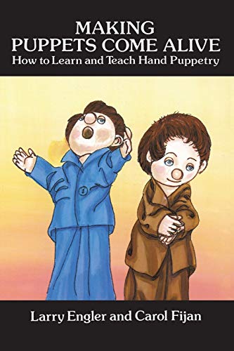 Making Puppets Come Alive: How to Learn and Teach Hand Puppetry (Dover Craft Books)