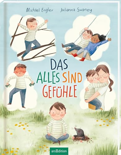 Das alles sind Gefühle: Bilderbuch, Gefühle, Emotionen wie Wut, Mut, Angst, Freude, für Kinder ab 4 Jahre