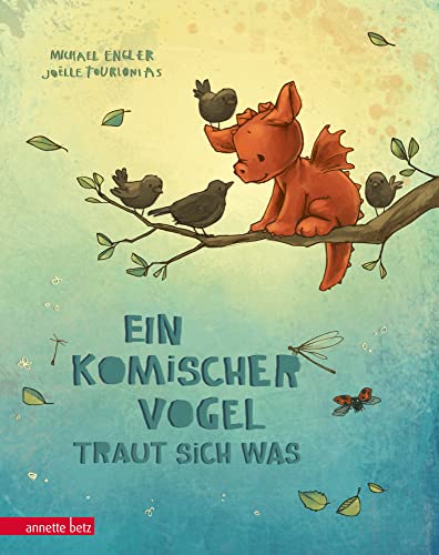 Ein komischer Vogel traut sich was: Bilderbuch