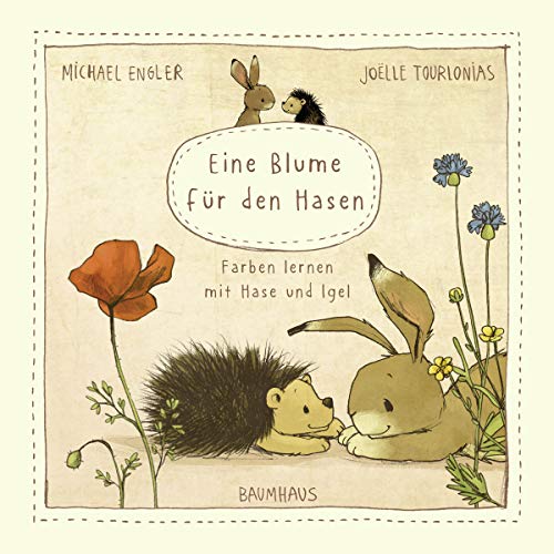 Eine Blume für den Hasen (Pappbilderbuch): Farben lernen mit Hase und Igel (Wir zwei gehören zusammen)