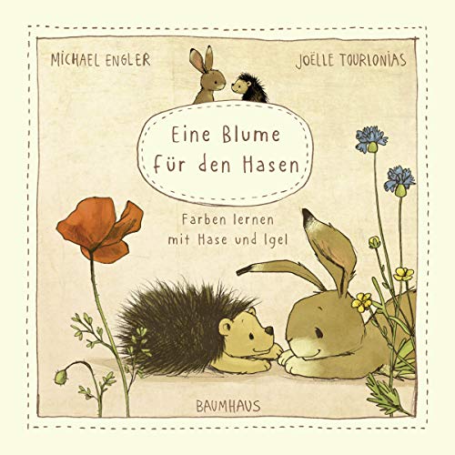 Eine Blume für den Hasen (Pappbilderbuch): Farben lernen mit Hase und Igel (Wir zwei gehören zusammen)