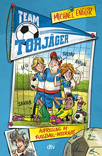 Team Torjäger – Aufregung im Fußballinternat: Witzig illustrierter Fußballkrimi ab 8 von dtv Verlagsgesellschaft