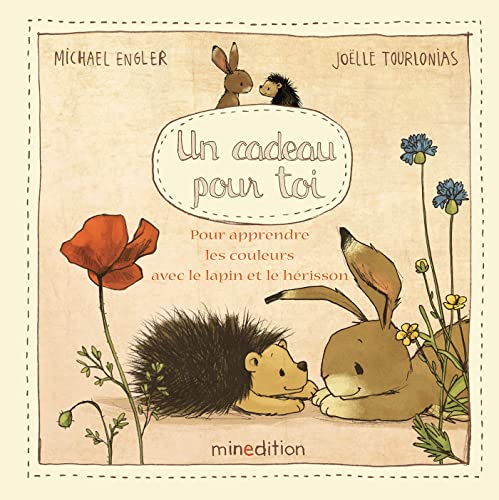 Un cadeau pour toi: Pour apprendre les couleurs avec le lapin et le hérisson