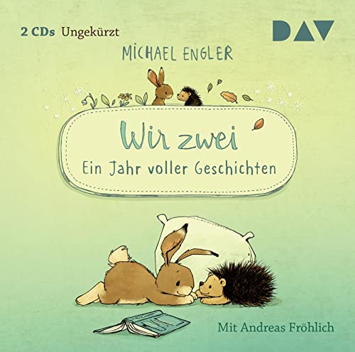 Wir zwei – Ein Jahr voller Geschichten: Ungekürzte Lesung mit Musik mit Andreas Fröhlich (2 CDs) von Der Audio Verlag