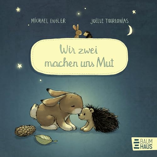 Wir zwei machen uns Mut: Mutigsein für kleine Hasenfüßchen - Band 6 (WIR ZWEI MACHEN UNS MUT) als Pappbilderbuch (Wir zwei gehören zusammen, Band 6) von Baumhaus