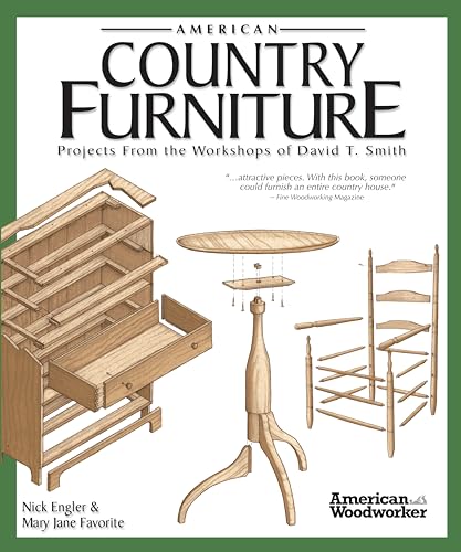 American Country Furniture: Projects from the Workshops of David T. Smith