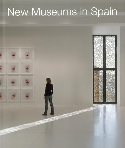 New Museums in Spain: Neue Museen in Spanien