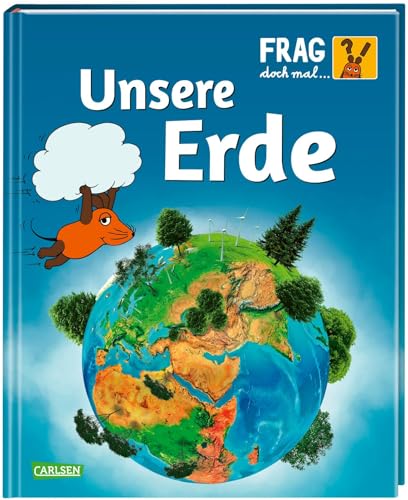 Frag doch mal ... die Maus: Unsere Erde: Die Sachbuchreihe mit der Maus ab 8 Jahren Frag doch mal ... die Maus: Unsere Erde: Die Sachbuchreihe mit der Maus ab 8 Jahren