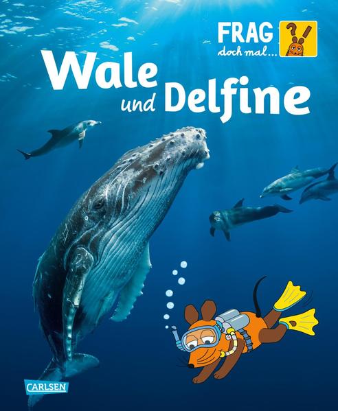 Frag doch mal ... die Maus!: Wale und Delfine von Carlsen Verlag GmbH