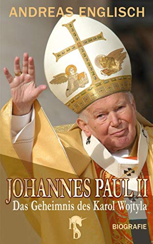 Johannes Paul II: Das Geheimnis des Karol Wojtyla von hockebooks