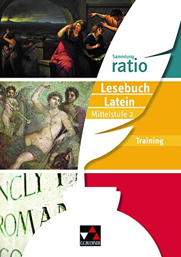 Sammlung ratio / ratio Lesebuch Latein Training Mittelstufe 2: Die Klassiker der lateinischen Schullektüre (Sammlung ratio: Die Klassiker der lateinischen Schullektüre)