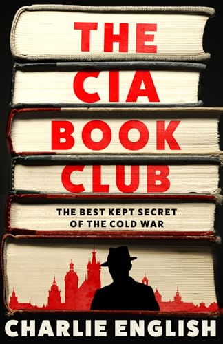 The CIA Book Club: The Gripping New History of the Best-Kept Secret of the Cold War: ‘Reads like a thriller’ – The Sun von William Collins
