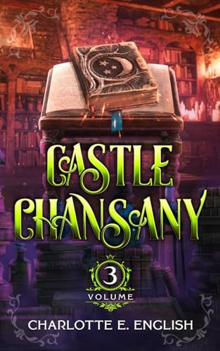 Castle Chansany, Volume 3 von Frouse Books