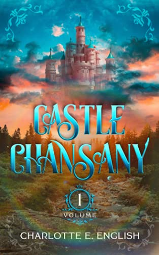 Castle Chansany: Volume 1 von Frouse Books