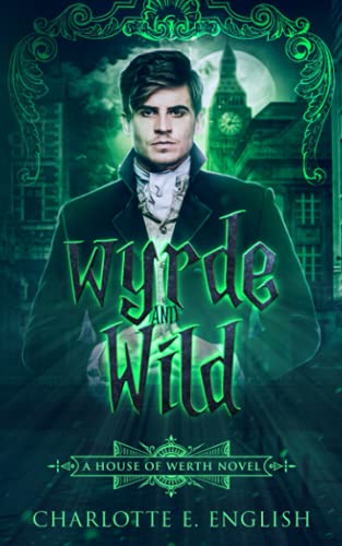 Wyrde and Wild (House of Werth, Band 3) von Frouse Books