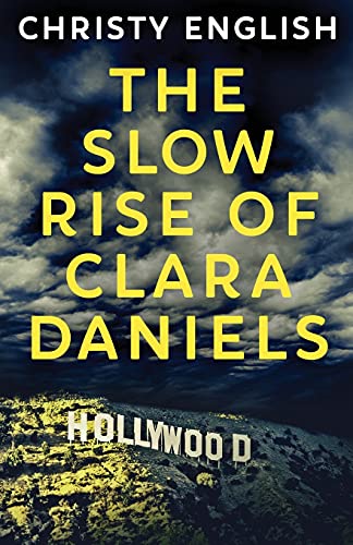 The Slow Rise Of Clara Daniels von Next Chapter