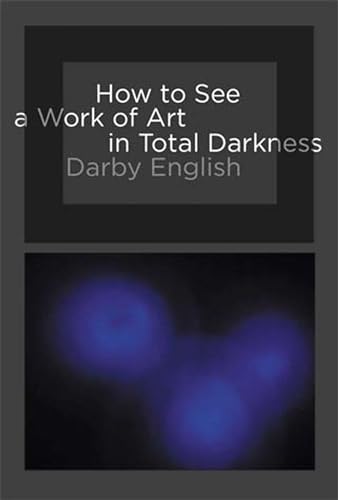 How to See a Work of Art in Total Darkness (The MIT Press) von The MIT Press