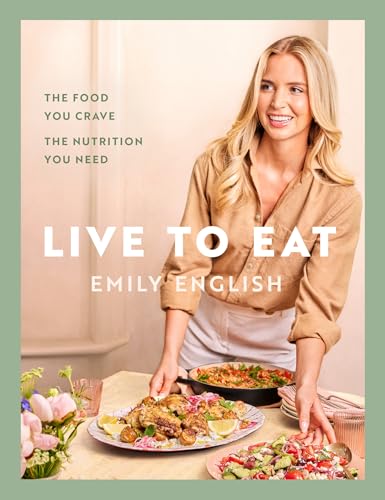 Live to Eat: The food you crave, the nutrition you need von Seven Dials