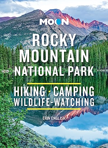 Moon Rocky Mountain National Park: Hiking, Camping, Wildlife-Watching (Moon National Parks Travel Guide) von Moon Travel