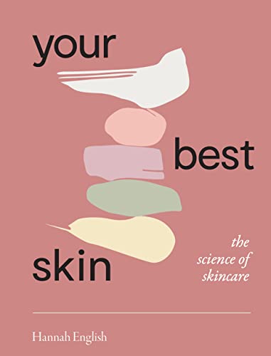 Your Best Skin: The Science of Skincare von Hardie Grant Books