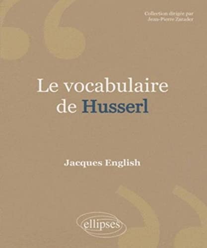 Vocabulaire de Husserl (Le) - Nouvelle éd. von ELLIPSES