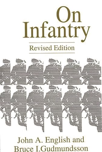 On Infantry: Revised Edition (REV) (Military Profession)