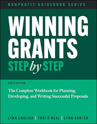 Winning Grants Step by Step: The Complete Workbook for Planning, Developing, and Writing Successful Proposals (The Jossey-Bass Nonprofit Guidebook Series) von Jossey-Bass