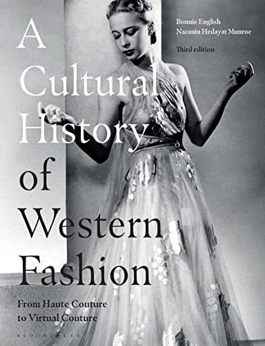 A Cultural History of Western Fashion: From Haute Couture to Virtual Couture von Bloomsbury Visual Arts