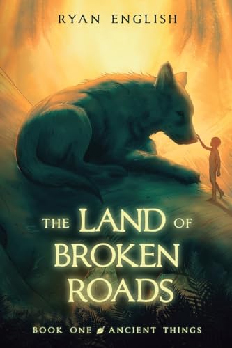 Ancient Things: A High Fantasy Adventure (Land of Broken Roads) von Podium Publishing