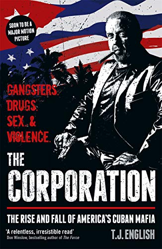The Corporation: The Rise and Fall of America's Cuban Mafia The Corporation: The Rise and Fall of America's Cuban Mafia von Blink Publishing