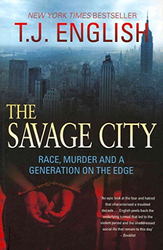 The Savage City: Race, Murder, and a Generation on the Edge von William Morrow