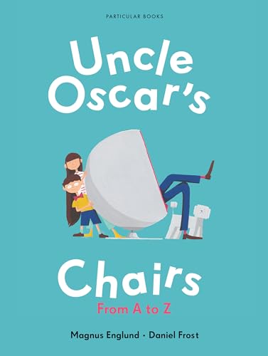 Uncle Oscar's Chairs: From A to Z von PENGUIN